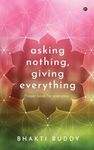 asking nothing, giving everything: Prayer book for everyone