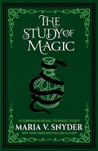 The Study of Magic (The Study Chronicles: Valek's Adventures Book 2)