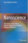 Nanoscience: The Science of the Small in Physics, Engineering, Chemistry, Biology and Medicine