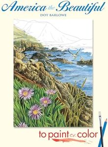 America the Beautiful to Paint or Color (Dover Nature Coloring Book)