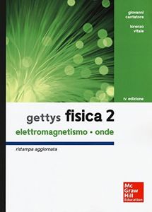 Gettys fisica. Elettromagnetismo, onde (Vol. 2)