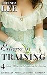 Emma's Training: A Victorian Erotic