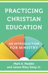 Practicing Christian Education – An Introduction for Ministry