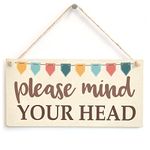 Please Mind Your Head - Bunting Style Handmade Sign Low Ceiling Warning