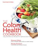 The Colon Health Cookbook: Easy and Delicious Recipes for Optimal Colon Health