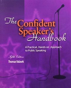 The Confident Speaker's Handbook: A Practical, Hands-on Approach to Public Speaking