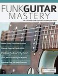 Funk Guitar Mastery: The Complete G