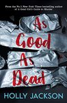 As Good As Dead: TikTok made me buy it! The brand new and final book in the bestselling YA thriller trilogy (A Good Girl’s Guide to Murder, Book 3)