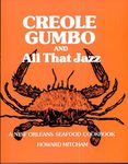Creole Gumbo and All That Jazz: A New Orleans Seafood Cookbook