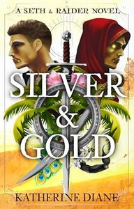 Silver & Gold: An MM Fantasy Romance Duology (Seth & Raider Book 2)