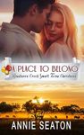 A Place to Belong (Bindarra Creek Small Town Christmas Romance)