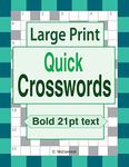 Large Print Quick Crosswords