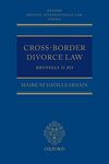 Cross-Border Divorce Law: Brussels II Bis (Oxford Private International Law Series)