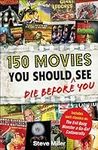 150 Movies You Should Die Before Yo