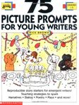 75 Picture Prompts For Young Writers (Professional Books)