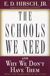 The Schools We Need: And Why We Don't Have Them