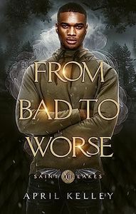 From Bad to Worse: MM enemies to lovers Paranormal Romance (Saint Lakes Book 12)