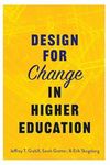 Design for Change in Higher Education