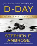 D-Day Illustrated Edition: June 6, 