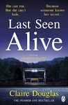 Last Seen Alive: The twisty thriller from the author of THE COUPLE AT NO 9