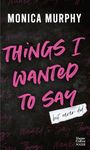 Things I Wanted to Say (But Never Did) (Édition française)