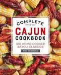 Complete Cajun Cookbook: 100 Home-C