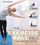 The Exercise Ball Bible: Over 200 E