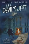 The Devil's Jazz: The Haunted Chronicles of the Axman of New Orleans