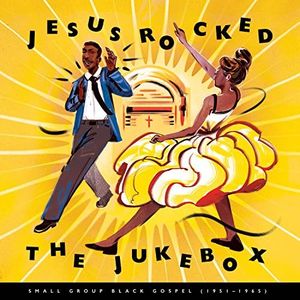 Jesus Rocked The Jukebox: Small Group Black Gospel (1951-1965)[2 CD]