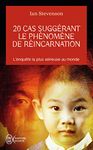 20 CAS SUGGÉRANT LE PHÉNOMÈNE DE RÉINCARNATION