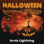 Halloween: Scary Halloween Stories for Kids and Halloween Coloring Pages (Halloween Series)