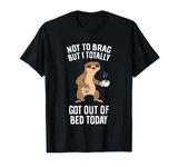 Not To Brag But I Totally Got Out Of Bed Today Coffee Sloths T-Shirt