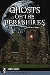Ghosts of the Berkshires (Haunted A