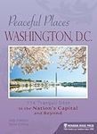 Peaceful Places: Washington, D.C.: 