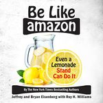 Be Like Amazon: Even a Lemonade Stand Can Do It