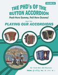 PLAYING OUR ACCORDIONS (THE PHD'S OF THE BUTTON ACCORDION)