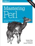 Mastering Perl: Creating Professional Programs with Perl