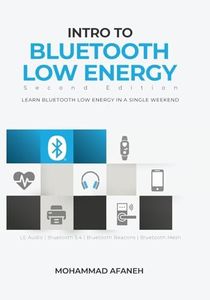 Intro to Bluetooth Low Energy: Learn Bluetooth Low Energy in a single weekend