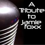 Tribute To Jamie Foxx