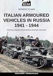 Italian armoured vehicles in Russia 1941-1944