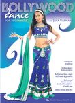 Bollywood Dance for Beginners, with Jaya Vaswani: Bollywood dance instruction; Complete how-to, Beginner, Bollywood dance class [DVD] [Region 0] [NTSC] [WIDESCREEN]