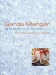 Garde Manger, The Art and Craft of the Cold Kitchen