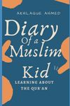 DIARY OF A MUSLIM KID (Diary of a Muslim Kid series)