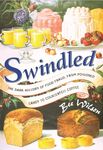 Swindled: The Dark History of Food Fraud, from Candy to Counterfeit Coffee