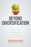 Beyond Diversification: What Every Investor Needs to Know About Asset Allocation (BUSINESS BOOKS)