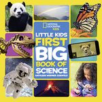 Little Kids First Big Book of Science (National Geographic Kids)