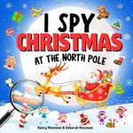 I Spy With My Little Eye - Search and Spy Christmas For Kids to Find, Spot, Look and Seek Activity Book for Ages 3, 4, 5, 6+