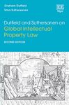 Dutfield and Suthersanen on Global Intellectual Property Law: Second Edition