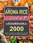 2000 AROMA Rice Cooker Cookbook: 20