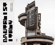 Brutalist Italy: Concrete architecture from the Alps to the Mediterranean Sea (Fuel)